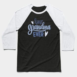 Best grandma ever Baseball T-Shirt